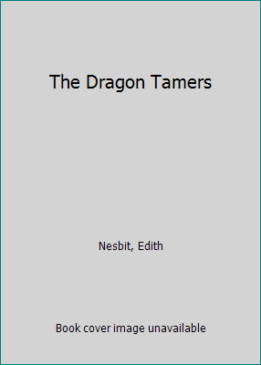 The Dragon Tamers 1515365441 Book Cover