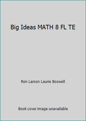 Big Ideas MATH 8 FL TE 1608400050 Book Cover