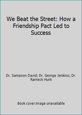 We Beat the Street: How a Friendship Pact Led t... 1415674949 Book Cover