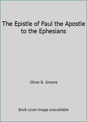 The Epistle of Paul the Apostle to the Ephesians B000K76OTE Book Cover
