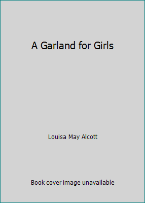A Garland for Girls 1519798873 Book Cover