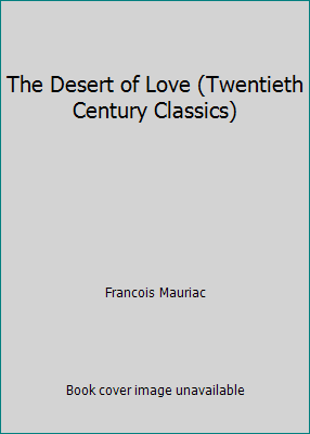 The Desert of Love (Twentieth Century Classics) 0140104054 Book Cover