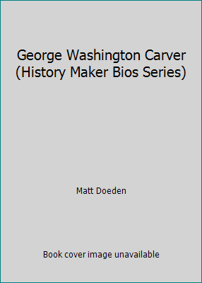 George Washington Carver (History Maker Bios Se... 0760789606 Book Cover