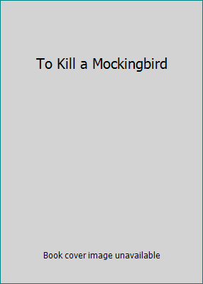 To Kill a Mockingbird B01GL4FZD0 Book Cover