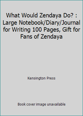 What Would Zendaya Do? : Large Notebook/Diary/J... 1655302809 Book Cover