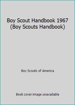 Boy Scout Handbook 1967 (Boy Scouts Handbook) B000JJH5DM Book Cover