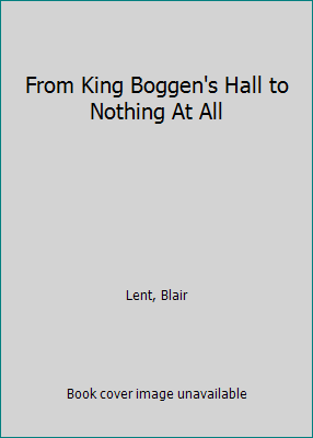 From King Boggen's Hall to Nothing At All B07PVKC82G Book Cover