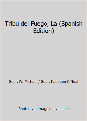 Tribu del Fuego, La (Spanish Edition) [Spanish] 8440632983 Book Cover