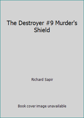 The Destroyer #9 Murder's Shield B000YQSI1S Book Cover