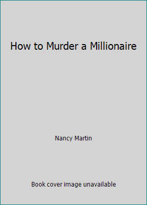 How to Murder a Millionaire 0739431617 Book Cover