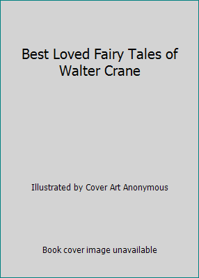 Best Loved Fairy Tales of Walter Crane B005B1V9KI Book Cover