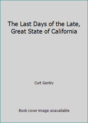 The Last Days of the Late, Great State of Calif... 0345024834 Book Cover