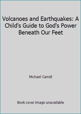 Volcanoes and Earthquakes: A Child's Guide to G... 0781433533 Book Cover
