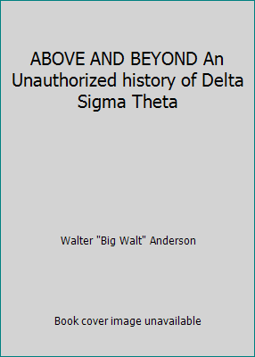 ABOVE AND BEYOND An Unauthorized history of Del... 0964759616 Book Cover