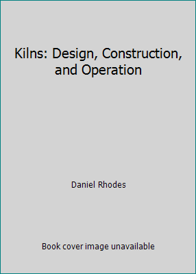 Kilns: Design, Construction, and Operation B005XD5DZ6 Book Cover