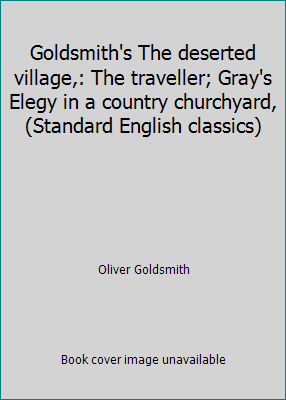 Goldsmith's The deserted village,: The travelle... B00087Q086 Book Cover