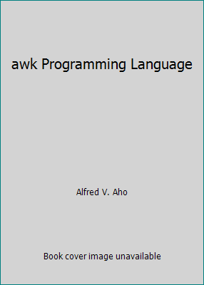 awk Programming Language 0613913272 Book Cover