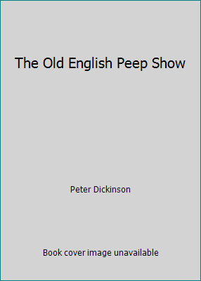 The Old English Peep Show B0048VHBZ4 Book Cover