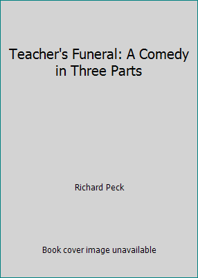 Teacher's Funeral: A Comedy in Three Parts 0439900352 Book Cover