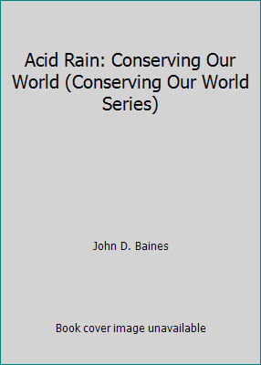 Acid Rain: Conserving Our World (Conserving Our... 0811434508 Book Cover