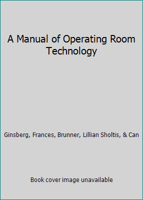 A Manual of Operating Room Technology B0000CNAVK Book Cover