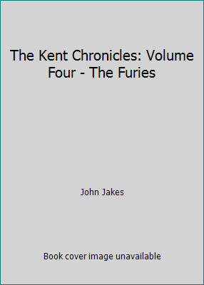 The Kent Chronicles: Volume Four - The Furies B00123136Y Book Cover