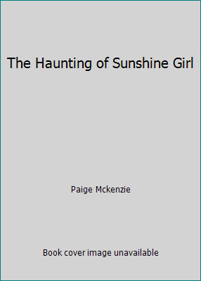 The Haunting of Sunshine Girl 0545912849 Book Cover