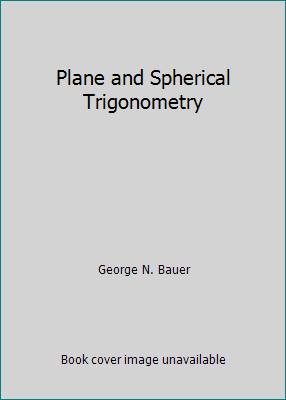 Plane and Spherical Trigonometry B000Q7OYIG Book Cover