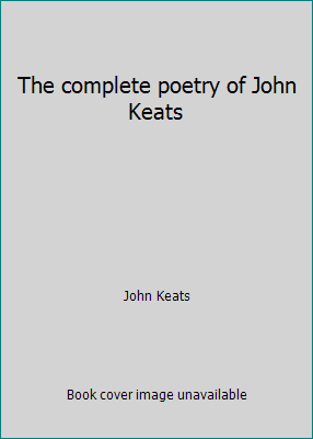 The complete poetry of John Keats B001UXEHGE Book Cover