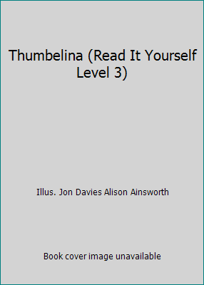 Thumbelina (Read It Yourself Level 3) 0721451616 Book Cover