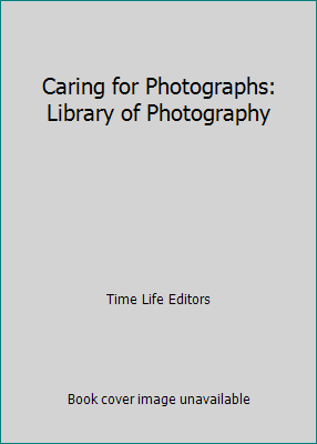 Caring for Photographs: Library of Photography B001J83KY0 Book Cover