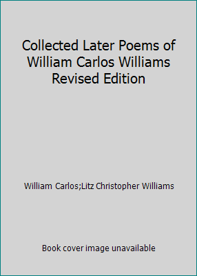 Collected Later Poems of William Carlos William... B006BEVUQ2 Book Cover