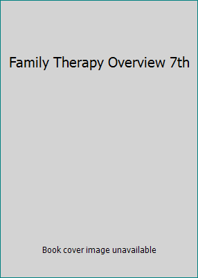 Family Therapy Overview 7th 0495603651 Book Cover