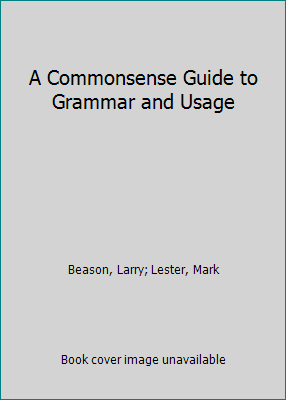 A Commonsense Guide to Grammar and Usage 1319055028 Book Cover