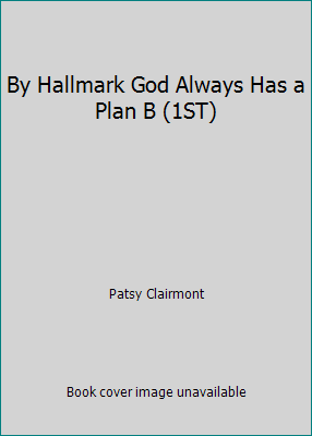 By Hallmark God Always Has a Plan B (1ST) B00N4ILYCS Book Cover