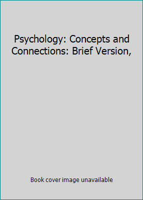 Psychology: Concepts and Connections: Brief Ver... 0495172286 Book Cover