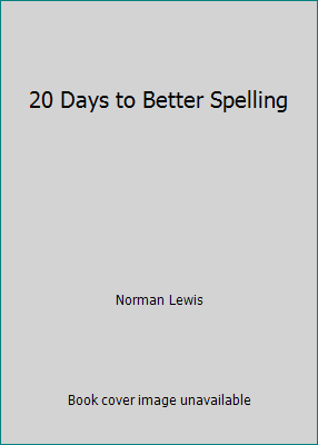 20 Days to Better Spelling B001L9ORIK Book Cover