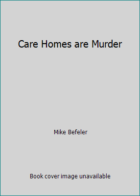 Care Homes are Murder 0373269226 Book Cover