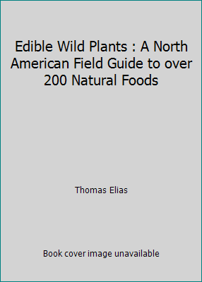 Edible Wild Plants : A North American Field Gui... 1635616158 Book Cover