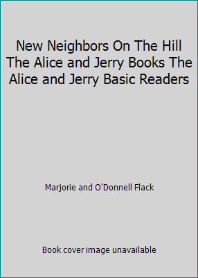 New Neighbors On The Hill The Alice and Jerry B... B007VHH404 Book Cover