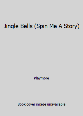 Jingle Bells (Spin Me A Story) 1590605926 Book Cover