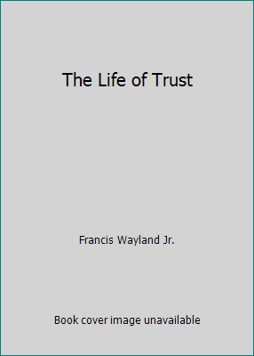 The Life of Trust B00260VI2G Book Cover