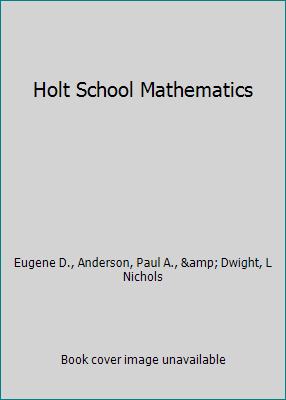 Holt School Mathematics 0030851386 Book Cover