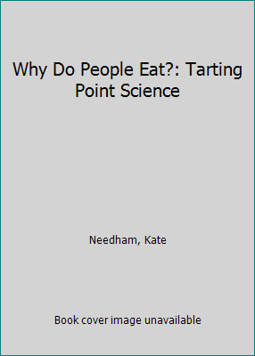 Why Do People Eat?: Tarting Point Science 0881106380 Book Cover