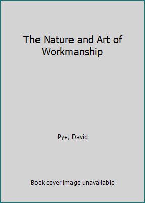 The Nature and Art of Workmanship 1350004537 Book Cover