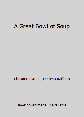 A Great Bowl of Soup 1402731183 Book Cover