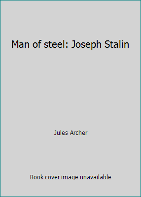 Man of steel: Joseph Stalin B0007DTCXG Book Cover