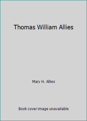 Thomas William Allies B0046JSG7A Book Cover