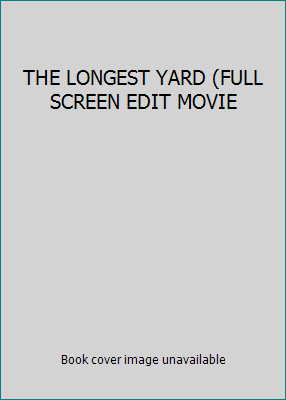 THE LONGEST YARD (FULL SCREEN EDIT MOVIE B00AQ66I0O Book Cover