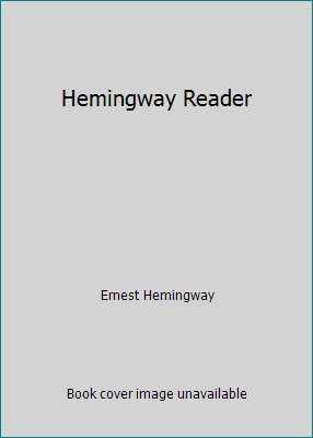 Hemingway Reader 0684102412 Book Cover